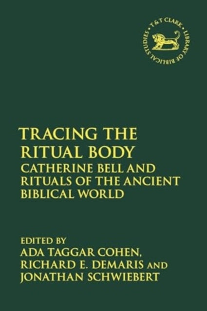 Tracing The Ritual Body Catherine Bell And Rituals Of The An