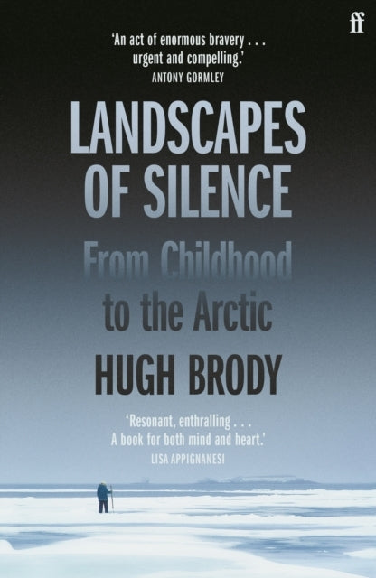 Landscapes Of Silence From Childhood To The Arctic