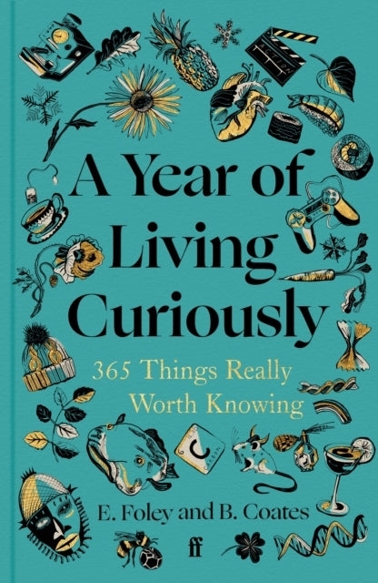 A Year of Living Curiously365 Things Really Worth Knowing
