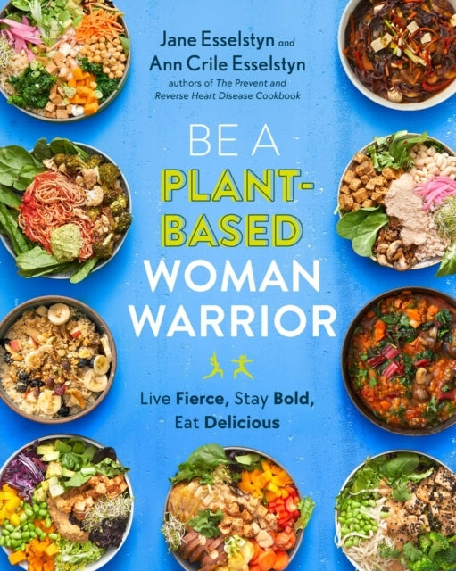 Be a Plant-based Woman Warrior