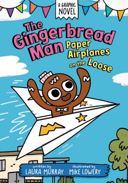 The Gingerbread Man: Paper Airplanes On The Loose: A Graphic
