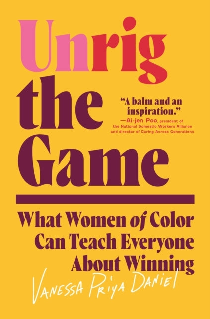 Unrig The Game What Women of Color Can Teach Everyone About