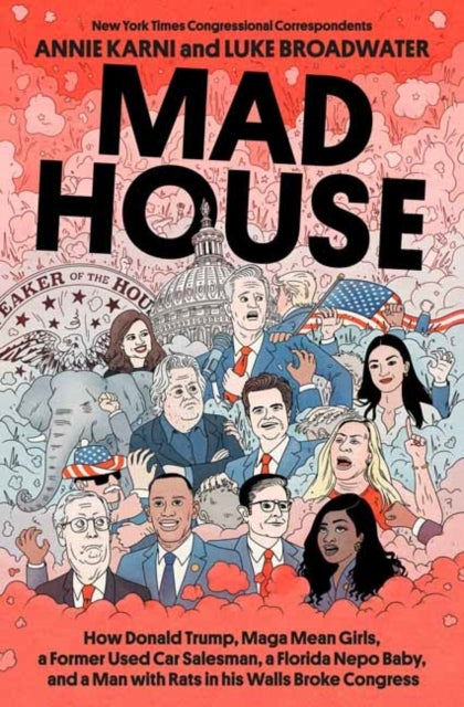 Mad House How Donald Trump, Maga Mean Girls, A Former Used C