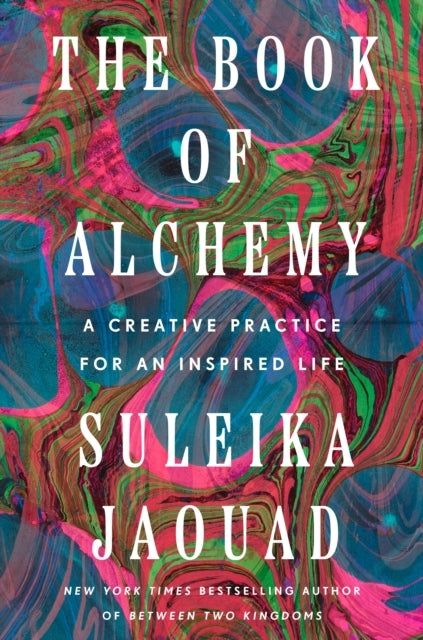 Book of Alchemy: a Creative Practice for an Inspired Life