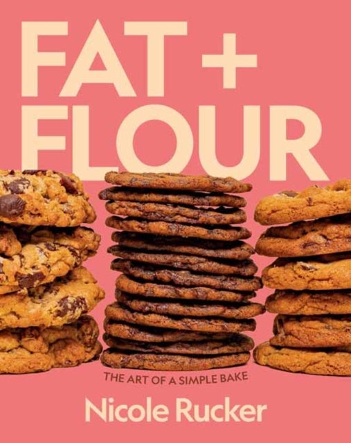 Fat + Flour The Art of A Simple Bake