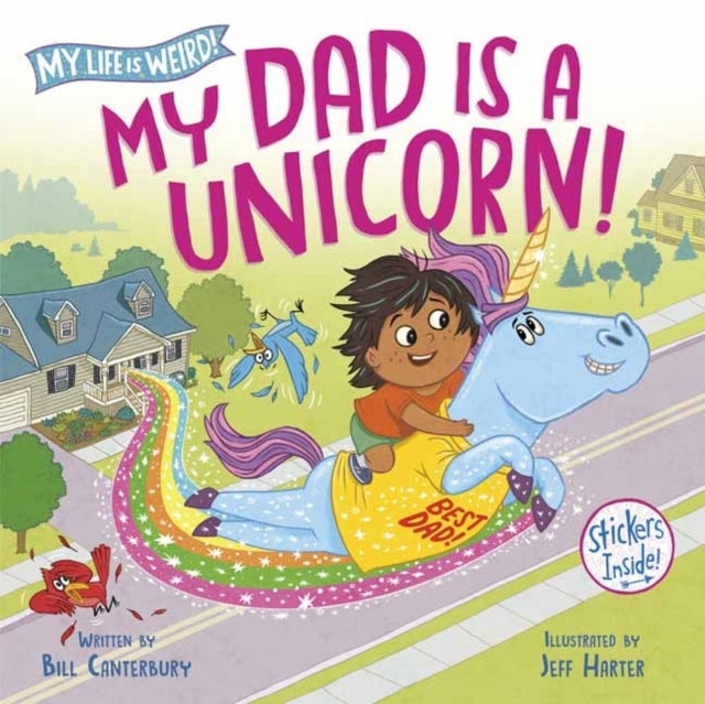 My Dad Is A Unicorn!