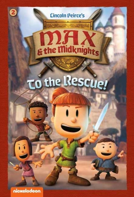 To the Rescue!: Book 2 Nickelodeon: Max & the Midknights
