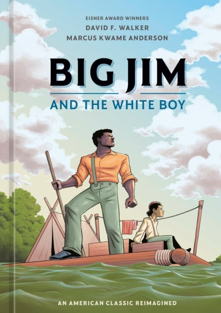 Big Jim And The White Boy An American Classic Reimagined