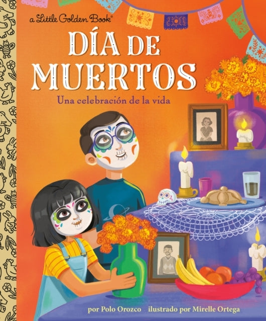 Dia De Muertos Una Celebracion De La Vida (day of the Dead