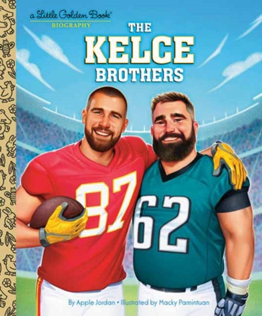 The Kelce Brothers A Little Golden Book Biography