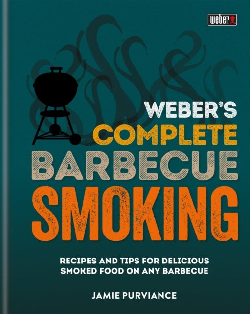 Weber's Complete Bbq Smoking