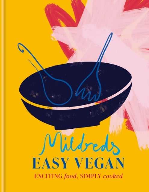 Mildreds Easy Veganexciting Food Simply Cooked