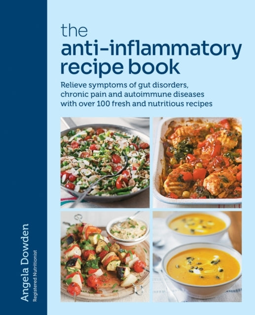 The Anti-Inflammatory Recipe Book Relieve Symptoms of Gut Di
