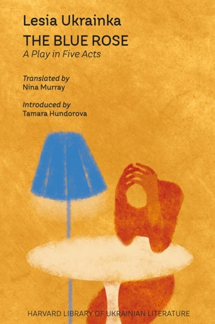 The Blue Rose A Play In Five Acts