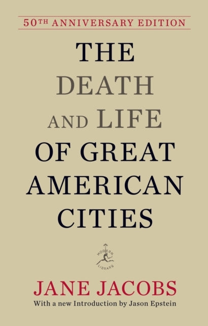 The Death and Life of Great American Cities Th Anniversary