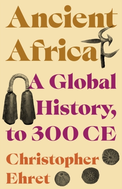 Ancient Africa A Global History, To 300 Ce