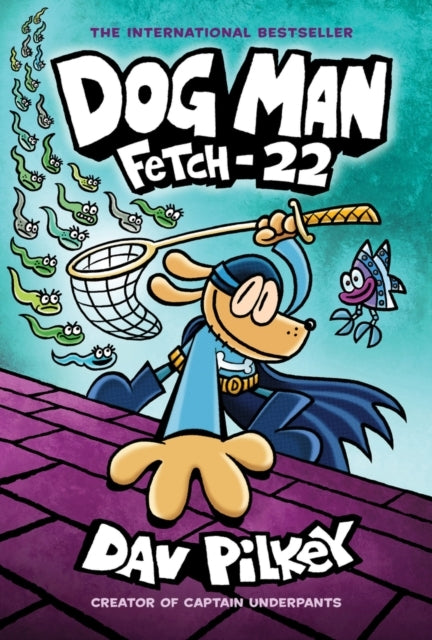 Dog Man 8: Fetch-22 Pb