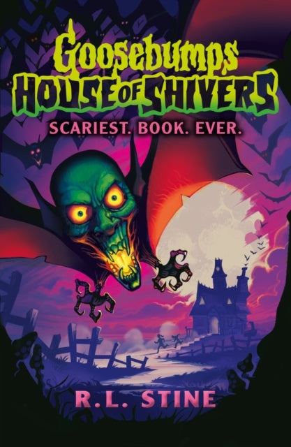Goosebumps House of Shivers Scariest. Book. Ever.