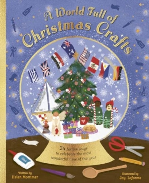 A World Full of Christmas Crafts 24 Ways To Celebrate The Fe