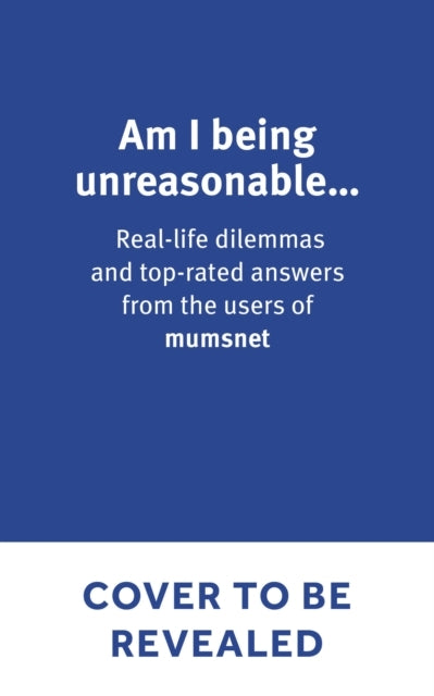 Am I Being Unreasonable? Real-Life Dilemmas and Top-Rated An