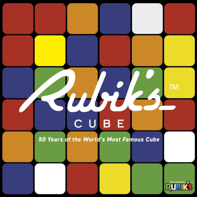 Rubik's50 Years of the World's Most Famous Cube