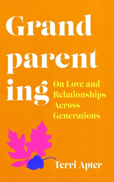 Grandparenting On Love and Relationships Across Generations