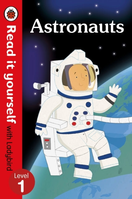 Astronauts - Read It Yourself With Ladybird Level 1 (non-fi