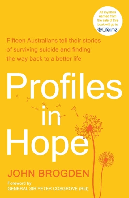 Profiles In Hope Fifteen Australians Tell Their Stories of S