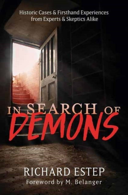 In Search Of Demons Historic Cases & Firsthand Experiences F