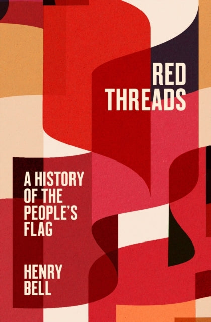 Red Threads A History of The People's Flag