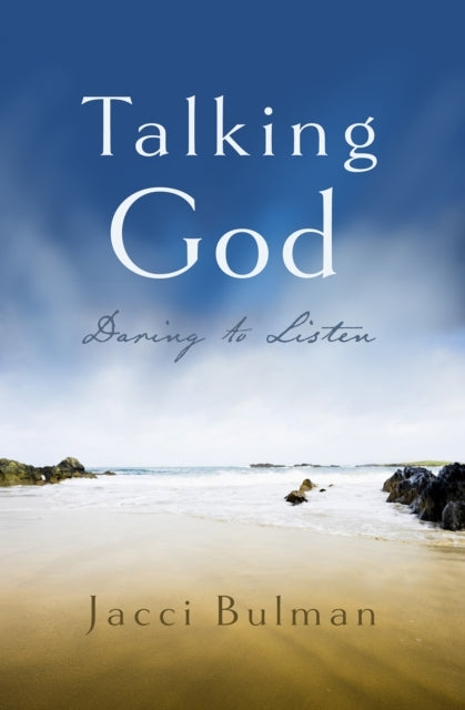 Talking God Daring To Listen