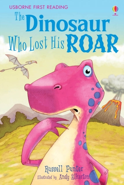 Dinosaur Tales: the Dinosaur Who Lost His Roar