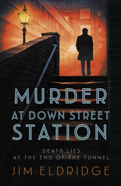 Murder At Down Street Station The Thrilling Wartime Mystery