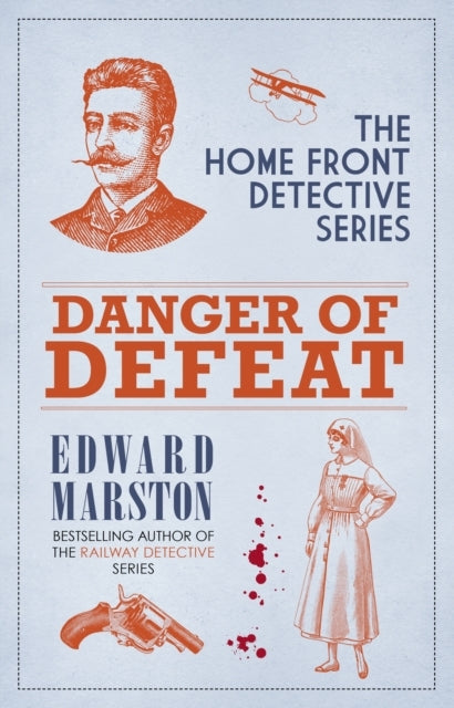 Danger Of Defeat The Compelling Wwi Murder Mystery Series