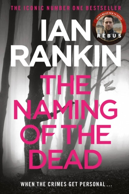 The Naming Of The Dead The #1 Bestselling Series That Inspir