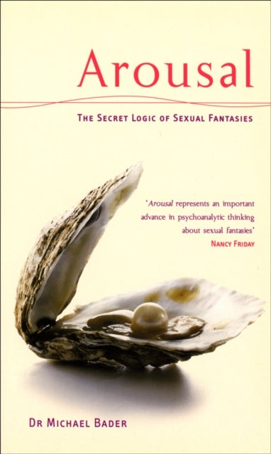 Arousal: the Secret Logic of Sexual Fantasies