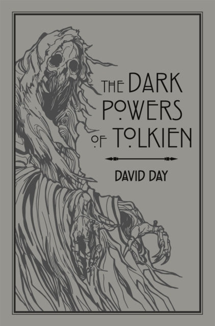 The Dark Powers of Tolkien An Illustrated Exploration of Tol