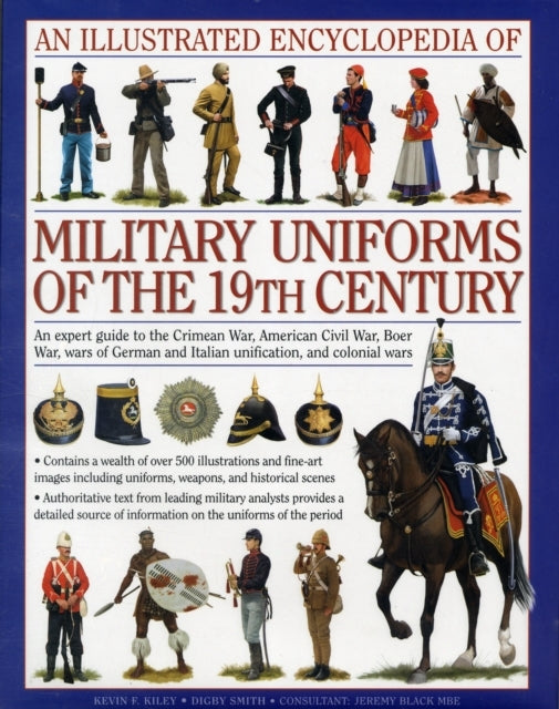 Illustrated Encyclopedia of Military Uniforms of the 19th Ce