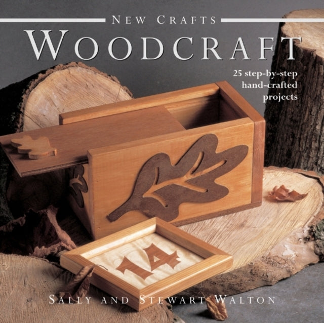 New Crafts: Woodcraft Step-by-step Hand-crafted Projects