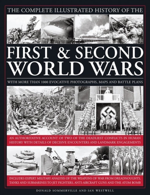 Complete Illustrated History of the First & Second World War