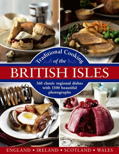 Traditional Cooking of the British Isles Classic Regiona