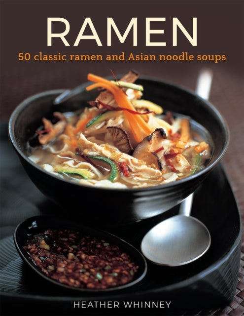Ramen Classic Ramen and Asian Noodle Soups