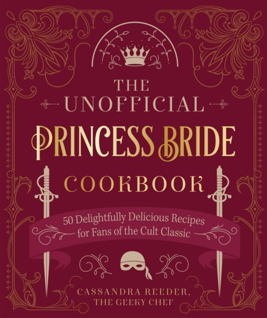 The Unofficial Princess Bride Cookbook Delightfully Delic