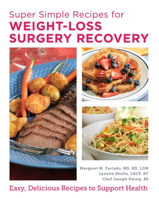 Super Simple Recipes For Weight-Loss Surgery Recovery Easy,