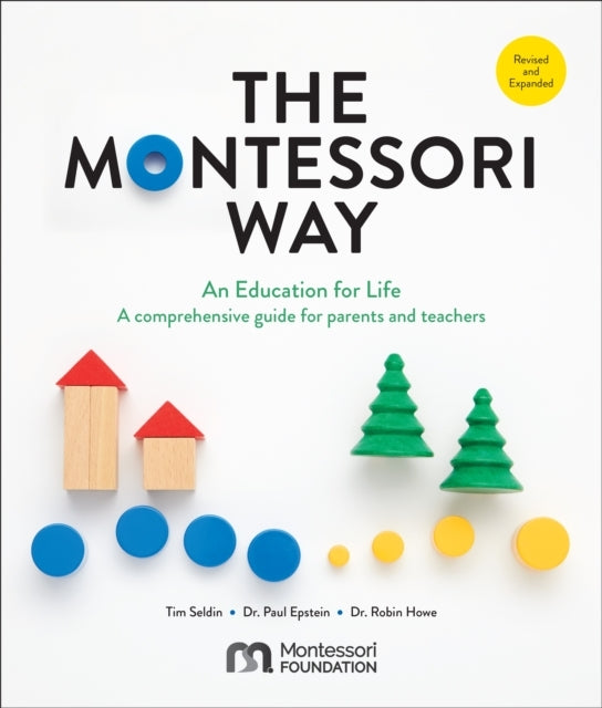 The Montessori Way, Revised And Expanded