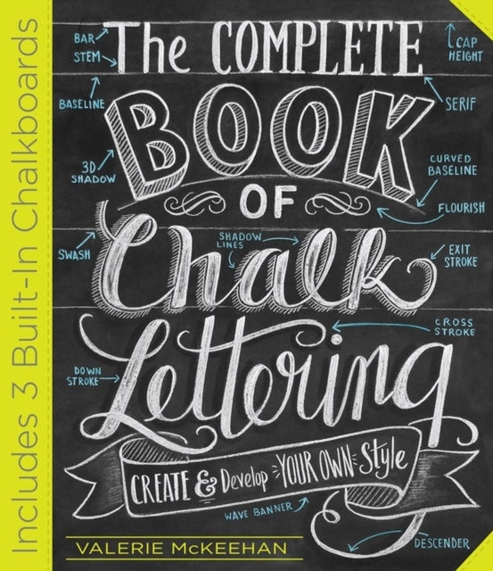 The Complete Book Of Chalk Lettering Create And Develop Your
