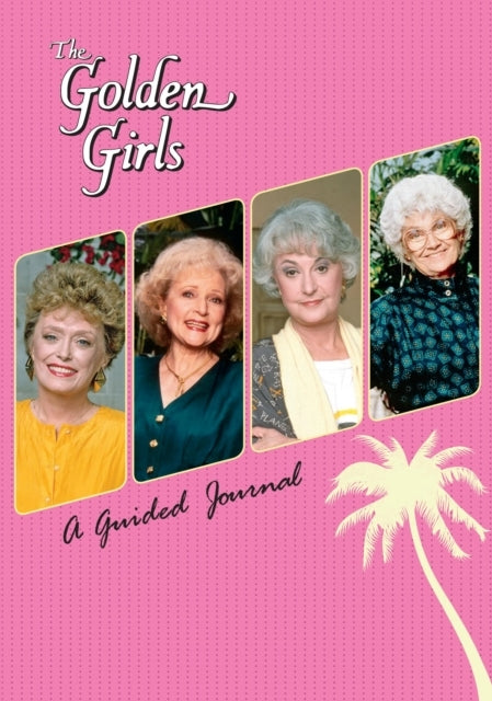 The Golden Girls: a Guided Journal