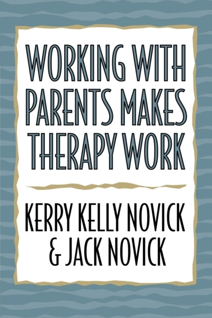 Working With Parents Makes Therapy Work