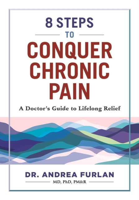 8 Steps to Conquer Chronic Pain