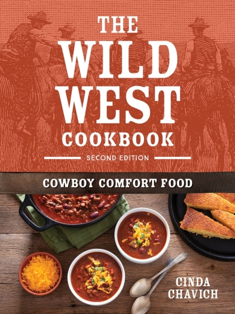 The Wild West Cookbook Cowboy Comfort Food